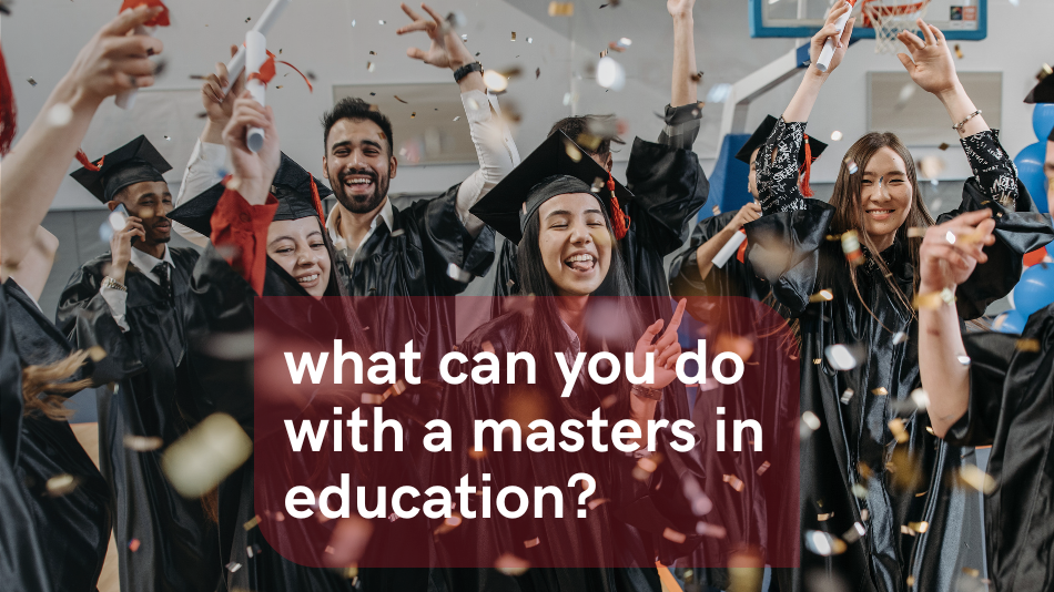 Masters in Education